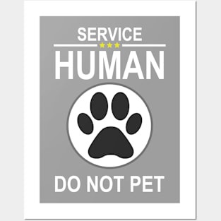 Service Human design Do Not Pet Funny Dog Lover Quote Posters and Art